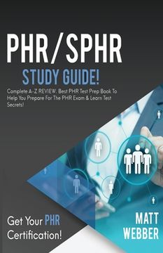 portada PHR/SPHR Study Guide!: Complete A-Z Review. Best PHR Test Prep Book to Help You Prepare for the PHR Exam & Learn Test Secrets! (in English)