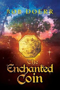 portada The Enchanted Coin: (The Enchanted Coin Series, Book 1)