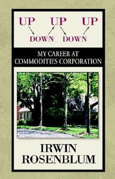 portada Up, Down, Up, Down, Up: My Career at Commodities Corporation