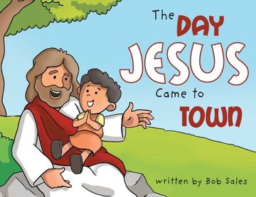 portada The Day Jesus Came to Town (en Inglés)