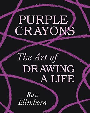 portada Purple Crayons: The art of Drawing a Life (en Inglés)