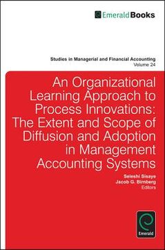 portada an organizational learning approach to process innovations: the extent and scope of diffusion and adoption in management accounting systems (in English)