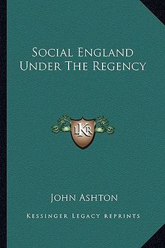 portada social england under the regency (en Inglés)