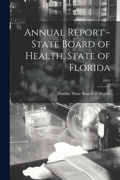 portada Annual Report - State Board of Health, State of Florida; 1891 (in English)