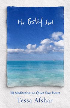 portada The Rested Soul: 30 Meditations to Quiet Your Heart (en Inglés)