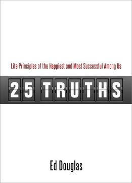 portada 25 Truths: Life Principles of the Happiest and Most Successful Among us (en Inglés)