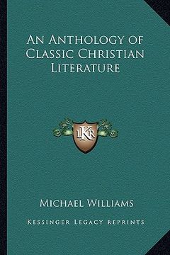 portada an anthology of classic christian literature (en Inglés)