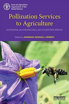 portada Pollination Services to Agriculture: Sustaining and Enhancing a Key Ecosystem Service