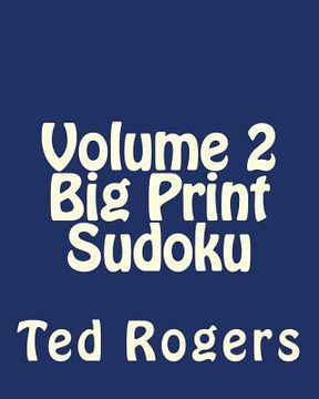 portada Volume 2 Big Print Sudoku: Fun, Large Print Sudoku Puzzles (en Inglés)