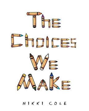 portada The Choices We Make (en Inglés)