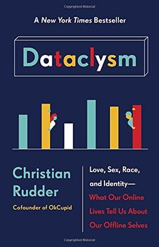 portada Dataclysm: Love, Sex, Race, and Identity--What our Online Lives Tell us About our Offline Selves (in English)