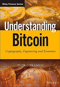 portada Understanding Bitcoin: Cryptography, Engineering and Economics (The Wiley Finance Series)