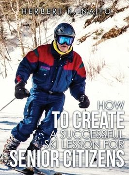 portada How to Create a Successful Ski Lesson for Senior Citizens (en Inglés)