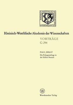 portada Die Polygamiefrage in Der Frühen Neuzeit: 311. Sitzung Am 29. April 1987 in Düsseldorf (en Alemán)
