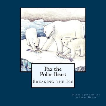 portada Pax the Polar Bear: Breaking the Ice