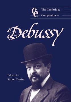 portada The Cambridge Companion to Debussy Paperback (Cambridge Companions to Music) (en Inglés)