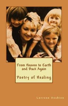 portada From Heaven to Earth and Back Again: Poetry of Healing (en Inglés)