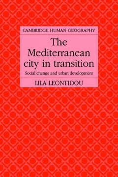 portada The Mediterranean City in Transition: Social Change and Urban Development (Cambridge Human Geography) 