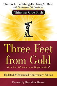 portada Three Feet From Gold: Updated Anniversary Edition: Turn Your Obstacles Into Opportunities! (Think and Grow Rich) (Official Publication of the Napoleon Hill Foundation) (in English)
