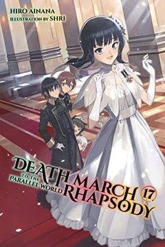 portada Death March to the Parallel World Rhapsody, Vol. 17 (Light Novel) (Death March to the Parallel World Rhapso, 17) (en Inglés)