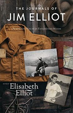 portada The Journals of jim Elliot: An Ordinary man on an Extraordinary Mission (in English)