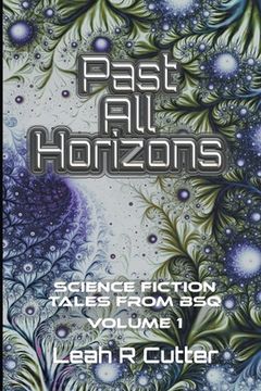 portada Past All Horizons: Science Fiction Tales from BSQ