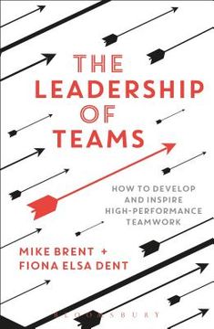 portada The Leadership of Teams: How to Develop and Inspire High-Performance Teamwork (in English)