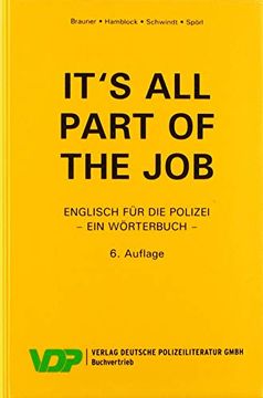 portada It's all Part of the job - ein Wörterbuch: Englisch für die Polizei (Vdp-Fachbuch) (en Alemán)