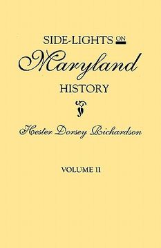 portada side-lights on maryland history, with sketches of early maryland families. in two volumes. volume ii