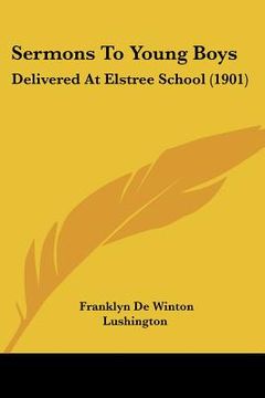 portada sermons to young boys: delivered at elstree school (1901) (in English)