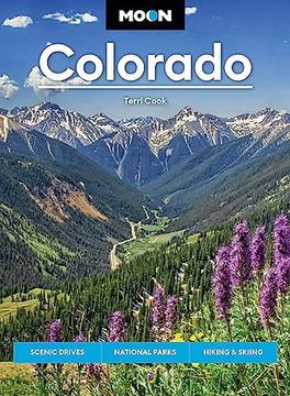 portada Moon Colorado: Scenic Drives, National Parks, Hiking & Skiing (Moon U. Sc Travel Guide) 