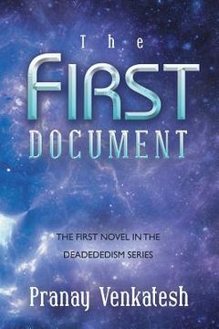 portada The First Document: The First Novel in the Deadededism Series (en Inglés)