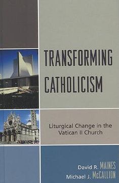 portada transforming catholicism: liturgical change in the vatican ii church (en Inglés)