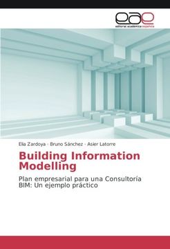 portada Building Information Modelling: Plan empresarial para una Consultoría BIM: Un ejemplo práctico