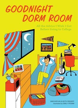 portada Goodnight Dorm Room: All the Advice i Wish i got Before Going to College (in English)