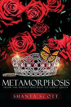portada Metamorphosis: From the Devil's Mistress to God's Queen (en Inglés)