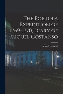 portada The Portola Expedition of 1769-1770, Diary of Miguel Costanso