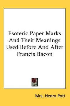 portada esoteric paper marks and their meanings used before and after francis bacon (in English)