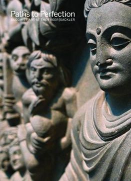 portada Paths to Perfection: Buddhist art at the Freer | Sackler (en Inglés)