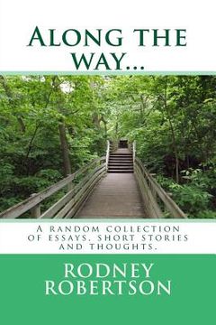 portada Along the way...: A random collection of essays, short stories and thoughts (en Inglés)