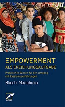 portada Empowerment als Erziehungsaufgabe: Praktisches Wissen für den Umgang mit Rassismuserfahrungen (in German)