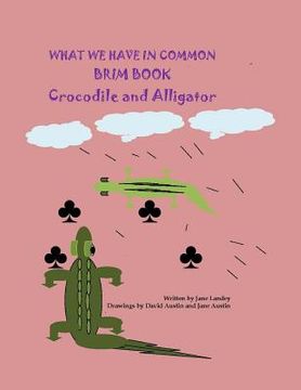 portada Crocodile and Alligator: What We have in Common (en Inglés)