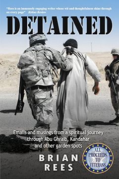 portada Detained: Emails and musings from a spiritual journey through Abu Ghraib, Kandahar and other garden spots (in English)