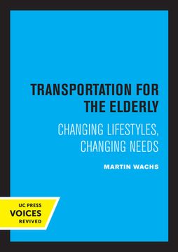 portada Transportation for the Elderly: Changing Lifestyles, Changing Needs (en Inglés)