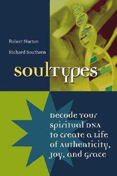 portada soultypes: decode your spiritual dna to create a life of authenticity, joy, and grace