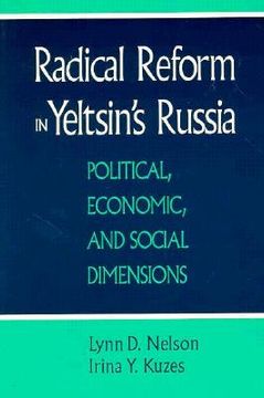 portada radical reform in yeltsin's russia: political, economic, and social dimensions (en Inglés)