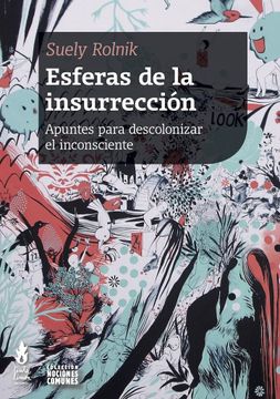 portada Esferas de la Insurrección: Apuntes Para Descolonizar el Insconciente (in Spanish)