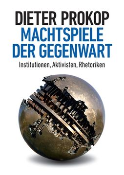 portada Machtspiele der Gegenwart: Institutionen, Aktivisten, Rhetoriken (in German)