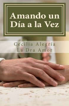 portada Amando un dia a la Vez: 366 Reflexiones Diarias Para Descubrir el Poder Transformador del Amor de Pareja (in Spanish)