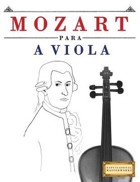 portada Mozart para a Viola: 10 peças fáciles para a Viola livro para principiantes (en Portugués)